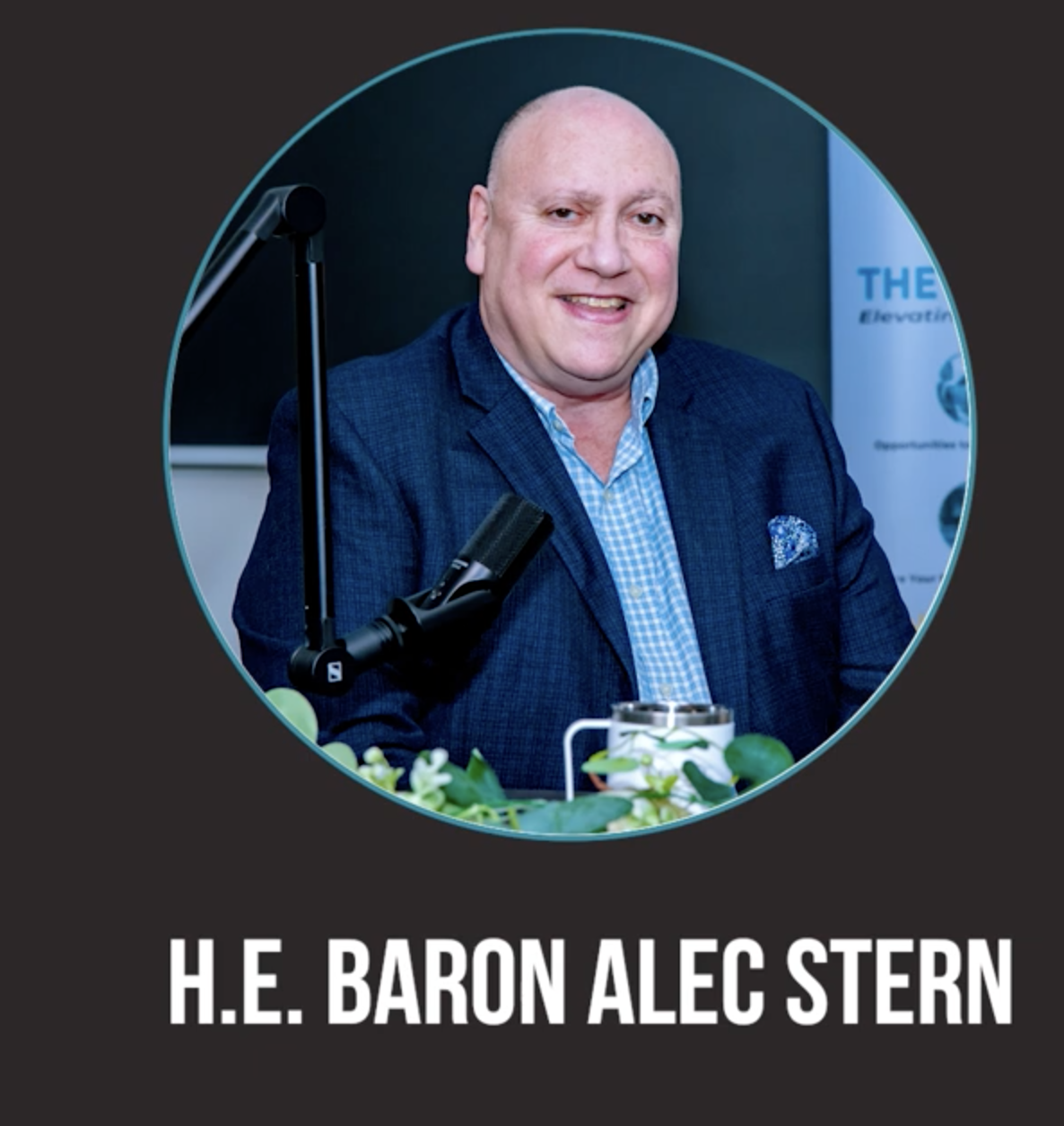 Hustle with Heart: H.E Baron Alec Stern on Startups, Humility & Listening to Win